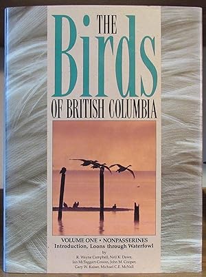 Bild des Verkufers fr Birds of British Columbia, Volume One, Nonpasserines, Introduction, Loons Through Waterfowl zum Verkauf von John Simmer Gun Books +