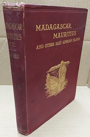 MADAGASCAR, MAURITIUS AND OTHER EAST-AFRICAN ISLANDS