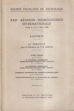 Bild des Verkufers fr Socit Franaise de Neurologie. - XXII Runion Neurologique Internationale (Paris, 2, 3 et 4 Juin 1958). - Rapports - Le cervelet. zum Verkauf von PRISCA