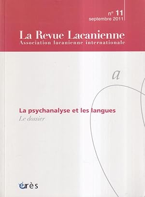 Seller image for La Revue Lacanienne. Association lacanienne internationale. - N 11 - La psychanalyse et les langues : Le dossier. for sale by PRISCA