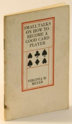 Image du vendeur pour Small Talks on How to Become a Good Card Player mis en vente par Eureka Books