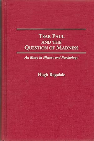 Seller image for Tsar Paul and the Question of Madness: An Essay in History and Psychology (Contributions to the Study of World History) [SIGNED] for sale by BASEMENT BOOKS