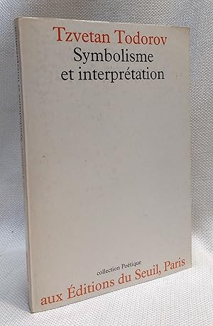 Image du vendeur pour Symbolisme et Interpretation (Poetique) (French Edition) mis en vente par Book House in Dinkytown, IOBA