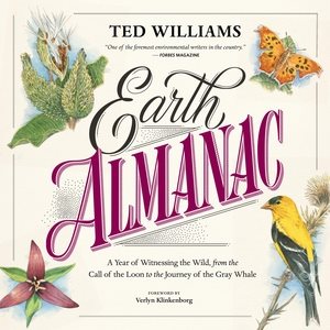 Bild des Verkufers fr Earth Almanac : A Year of Witnessing the Wild, from the Call of the Loon to the Journey of the Gray Whale zum Verkauf von GreatBookPrices