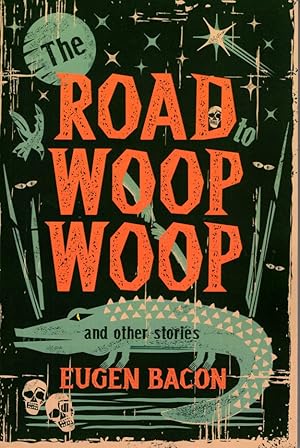 Imagen del vendedor de The Road to Woop Woop and Other Stories a la venta por Ziesings