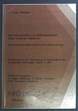 Seller image for Die hypertherme Zytostatikaperfusion beim malignen Melanom : e. experimentelle u. klin. Unters. Aktuelle Onkologie ; 1 for sale by books4less (Versandantiquariat Petra Gros GmbH & Co. KG)