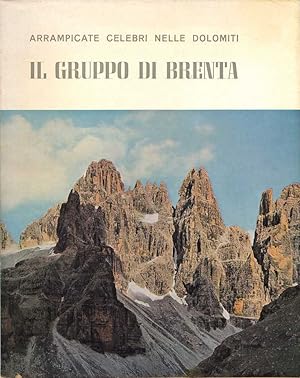 Bild des Verkufers fr Il gruppo di Brenta: Arrampicate celebri nelle Dolomiti. zum Verkauf von Buch von den Driesch