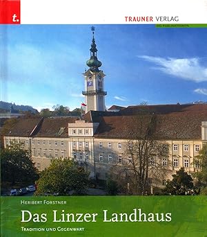 Bild des Verkufers fr Das Linzer Landhaus: Tradition und Gegenwart. (= O-Publikationen). zum Verkauf von Buch von den Driesch