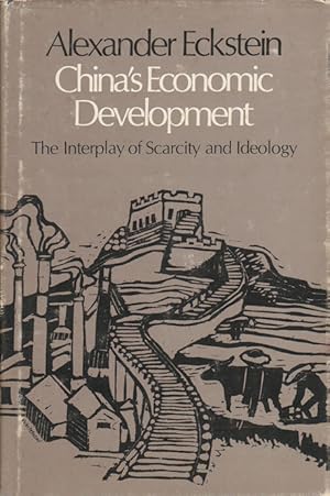 Bild des Verkufers fr China's Economic Development. The Interplay of Scarcity and Ideology. zum Verkauf von Asia Bookroom ANZAAB/ILAB