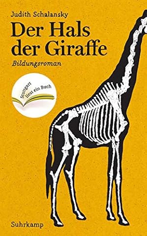 Bild des Verkufers fr Der Hals der Giraffe: Bildungsroman Stuttgart liest ein Buch 2015 zum Verkauf von NEPO UG