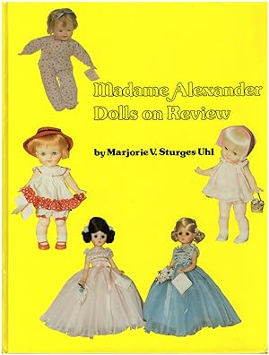 Seller image for Madame Alexander Dolls on Review for sale by Diatrope Books