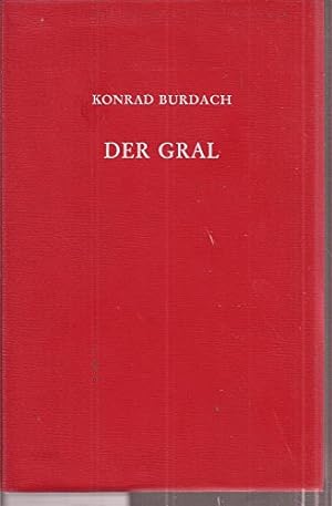 Der Gral. Forschungen über seinen Ursprung und seinen Zusammenhang mit der Longinuslegende.