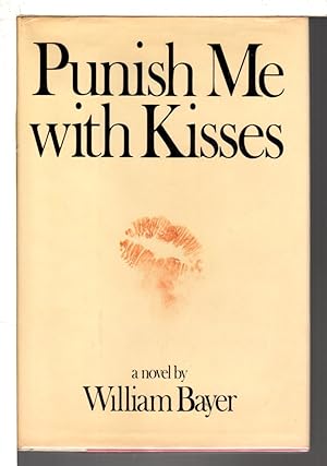 Image du vendeur pour PUNISH WITH ME KISSES mis en vente par Bookfever, IOBA  (Volk & Iiams)