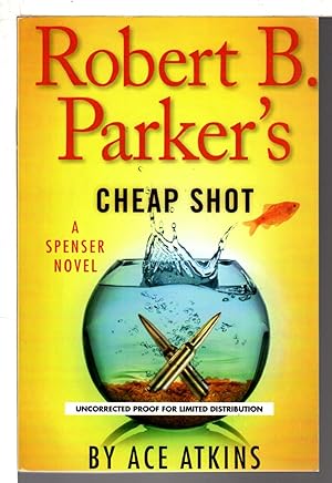 Image du vendeur pour Robert B. Parker's CHEAP SHOT. mis en vente par Bookfever, IOBA  (Volk & Iiams)