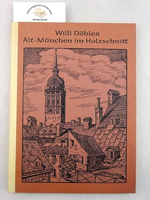 Alt-München im Holzschnitt. Herausgegeben von Adolf Götz.