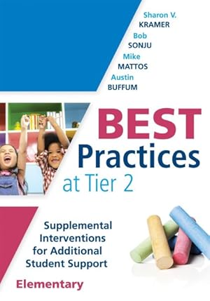 Image du vendeur pour Best Practices at Tier 2 Elementary : Supplemental Interventions for Additional Student Support mis en vente par GreatBookPrices
