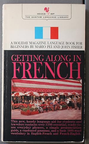 Bild des Verkufers fr Getting along in French: The easy way to speak and understand French : a Holiday Magazine Language Book. zum Verkauf von Comic World