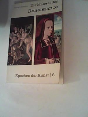 Seller image for Epochen der Kunst 8: Die Malerei der Renaissance Bd. 8 for sale by ANTIQUARIAT FRDEBUCH Inh.Michael Simon