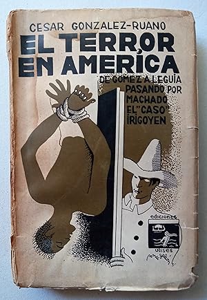 Seller image for El Terror en Amrica. De Gmez a Leguia pasando por machado el "caso" Irigoyen. for sale by Apartirdecero