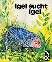 Seller image for Igel sucht Igel - Eine Tiergeschichte for sale by Buchliebe-shop I Buchhandlung am Markt