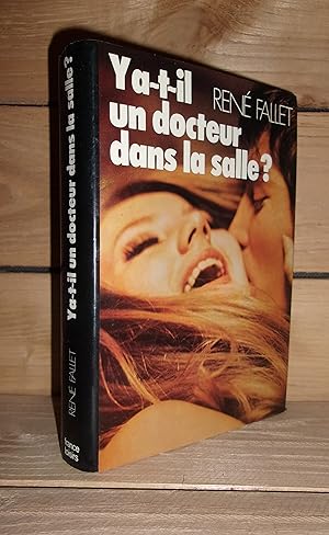 Image du vendeur pour Y A T-IL UN DOCTEUR DANS LA SALLE ? mis en vente par Planet's books