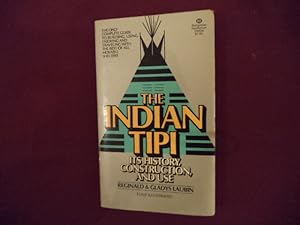 Seller image for The Indian Tipi. Its History, Construction and Use. for sale by BookMine