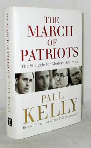 The March of Patriots. The struggle for modern Australia