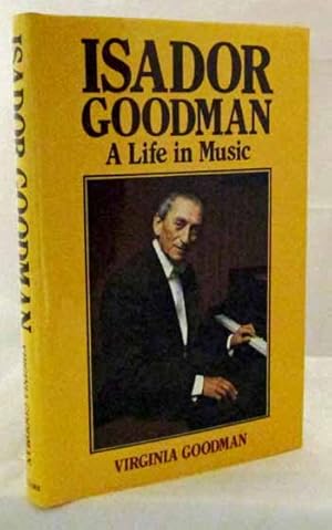 Isador Goodman: A Life in Music