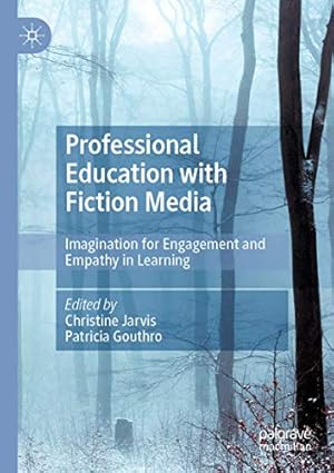 Image du vendeur pour Professional Education with Fiction Media: Imagination for Engagement and Empathy in Learning [Soft Cover ] mis en vente par booksXpress