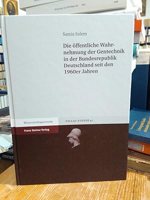 Bild des Verkufers fr Die ffentliche Wahrnehmung der Gentechnik in der Bundesrepublik Deutschland seit den 1960er Jahren. zum Verkauf von Antiquariat Thomas Nonnenmacher