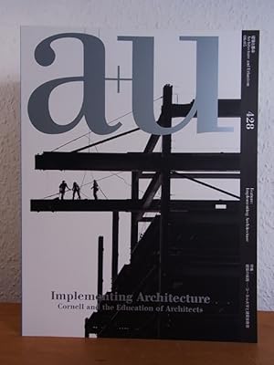 A + U - Architecture and Urbanism. Issue 05, 2006, Volume No. 428. Feature: Implementing Architec...