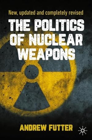 Seller image for Politics of Nuclear Weapons for sale by GreatBookPrices