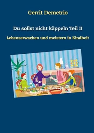 Bild des Verkufers fr Du sollst nicht kppeln Teil II : Lebenserwachen und meistern in Kindheit zum Verkauf von AHA-BUCH GmbH