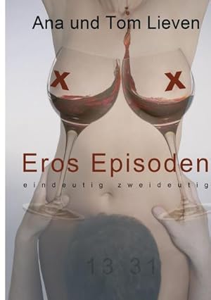 Bild des Verkufers fr Eros Episoden : Eindeutig zweideutig zum Verkauf von AHA-BUCH GmbH