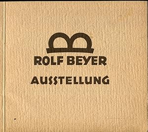 Image du vendeur pour ROLF BEYER AUSSTELLUNG mis en vente par Versandantiquariat Brigitte Schulz