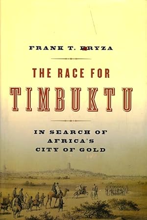Seller image for The Race for Timbuktu: In Search of Africa's City of Gold for sale by LEFT COAST BOOKS