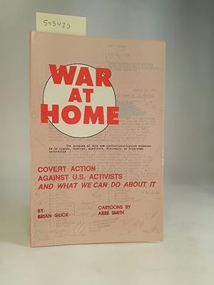 War at Home [Neubuch] Covert Action Against U.S. Activists and What We Can Do about It