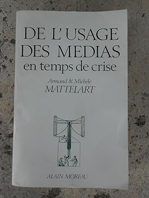 Imagen del vendedor de De l'usage des medias en temps de crise a la venta por Frederic Delbos