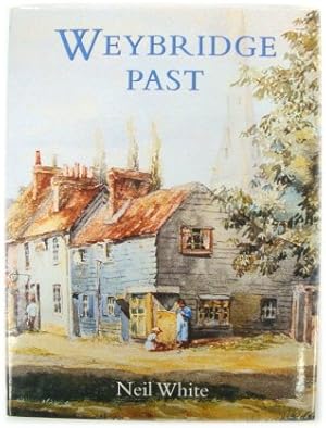 Bild des Verkufers fr Weybridge Past zum Verkauf von PsychoBabel & Skoob Books
