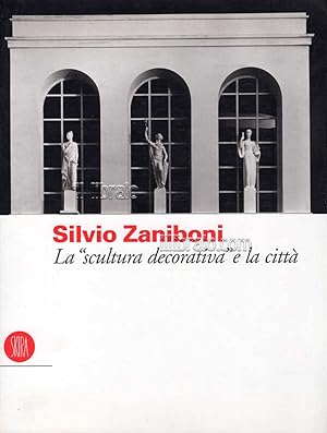 Immagine del venditore per Silvio Zaniboni. La "scultura decorativa" e la città venduto da IL LIBRAIO