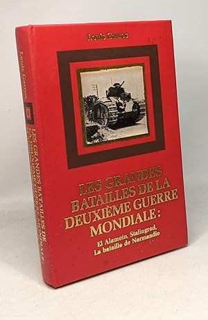 Bild des Verkufers fr Les grandes batailles de la deuxime guerre mondiale: El Alamein Stalingrad La bataille de Normandie zum Verkauf von crealivres