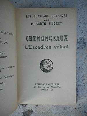 Bild des Verkufers fr Chenonceaux - l'escadron volant zum Verkauf von Frederic Delbos