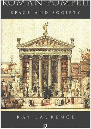 Seller image for Roman Pompeii: Space and Society for sale by librairie philippe arnaiz