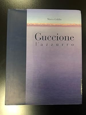 Seller image for Goldin Marco. Guccione. L'azzurro. Linea d'ombra Libri 2005. for sale by Amarcord libri