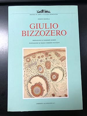 Gravela Enrico. Giulio Bizzozero. Umberto Allemandi & C. 1989 - I