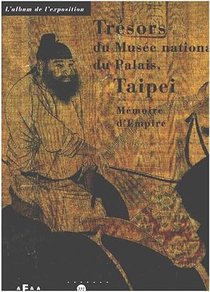 Image du vendeur pour TRESORS DU MUSEE NATIONAL DU PALAIS TAIPEI. Mmoire d'Empire mis en vente par librairie philippe arnaiz
