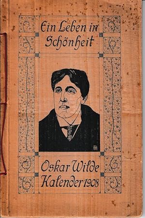 Ein Leben in Schönheit. Oskar Wilde Kalender für das 1908.