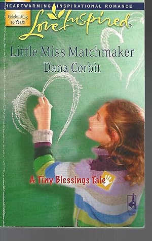 Seller image for Little Miss Matchmaker (A Tiny Blessings Tale #4) (Love Inspired #416) for sale by Vada's Book Store