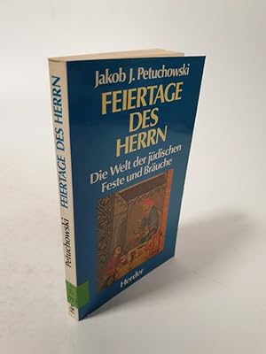 Seller image for Feiertage des Herrn. Die Welt der jdischen Feste und Bruche. for sale by Antiquariat Bookfarm