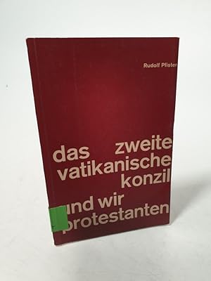 Seller image for Das Zweite Vatikanische Konzil von 1962 und wir Protestanten. Eine Orientierung. for sale by Antiquariat Bookfarm